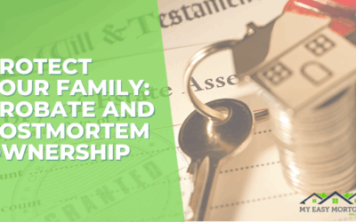 Protect Your Family: Probate and Postmortem Ownership